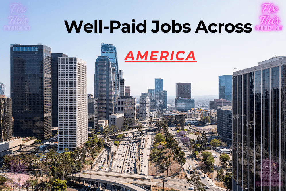 Well-Paid Jobs Across America